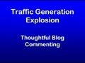 Traffic Generation Tips - Video 4